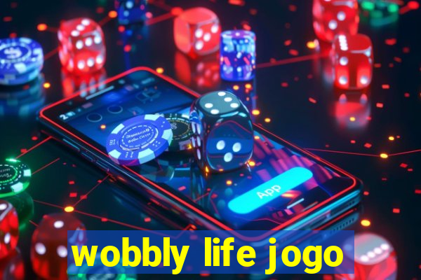 wobbly life jogo